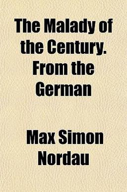 The Malady of the Century from the German