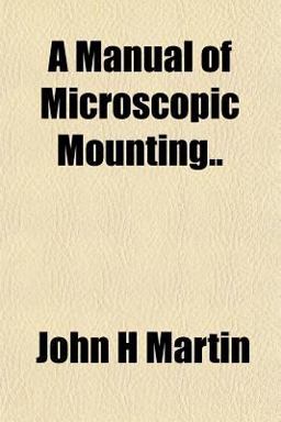 A Manual of Microscopic Mounting