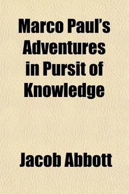 Marco Paul's Adventures in Pursit of Knowledge