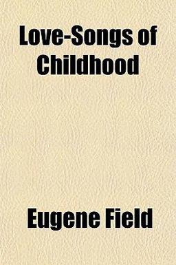 Love-Songs of Childhood