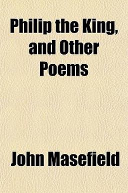 Philip the King, and Other Poems