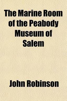 The Marine Room of the Peabody Museum of Salem The Marine Room of the Peabody Museum of Salem