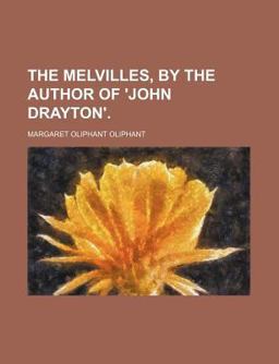 The Melvilles, by the Author of 'John Drayton'