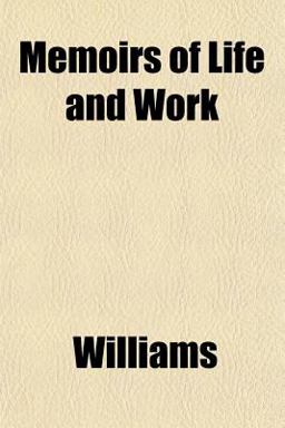 Memoirs of Life and Work