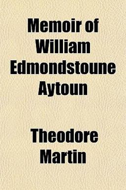 Memoir of William Edmondstoune Aytoun