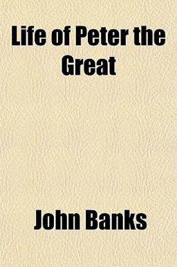 Life of Peter the Great