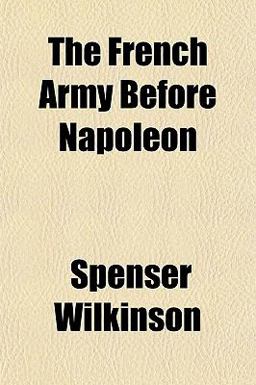 The French Army Before Napoleon
