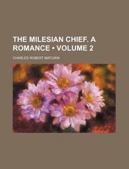 The Milesian Chief a Romance