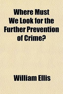 Where Must We Look for the Further Prevention of Crime?