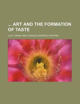 Art and the Formation of Taste