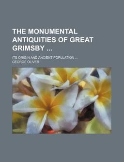 The Monumental Antiquities of Great Grimsby