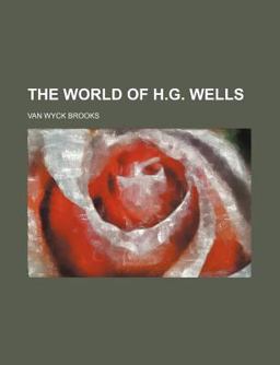 The World of H G Wells The World of H G Wells