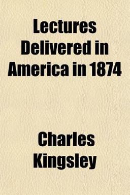 Lectures Delivered in America In 1874