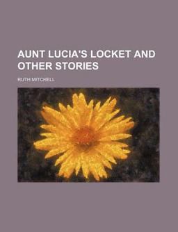 Aunt Lucia's Locket and Other Stories