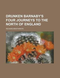 Drunken Barnaby's Four Journeys to the North of England