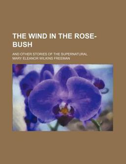 The Wind in the Rose-Bush