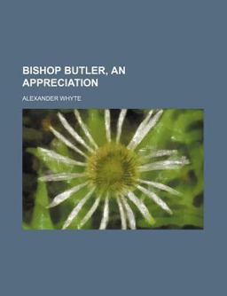 Bishop Butler, an Appreciation