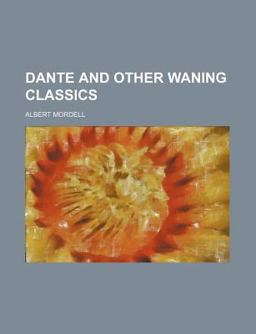 Dante and Other Waning Classics