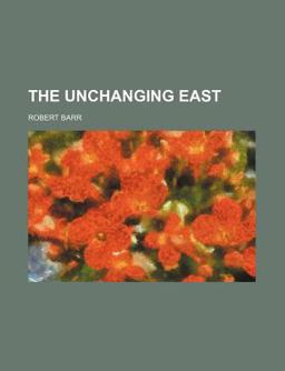 The Unchanging East