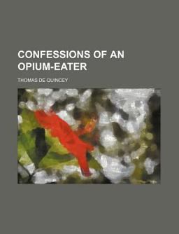 Confessions of an Opium-Eater