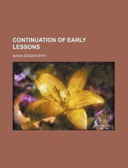 Continuation of Early Lessons