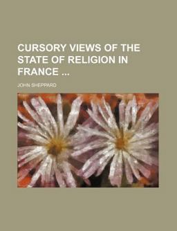 Cursory Views of the State of Religion in France