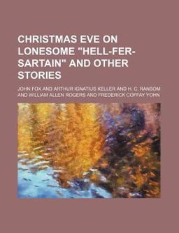 Christmas Eve on Lonesome Hell-Fer-Sartain and Other Stories Christmas Eve on Lonesome Hell-Fer-Sartain and Other Stories