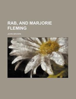 Rab, and Marjorie Fleming