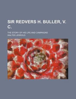 Sir Redvers H Buller, V C