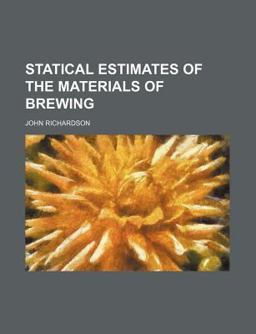 Statical Estimates of the Materials of Brewing