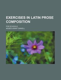 Exercises in Latin Prose Composition