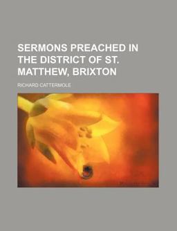 Sermons Preached in the District of St Matthew, Brixton