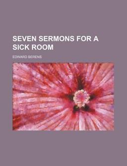 Seven Sermons for a Sick Room