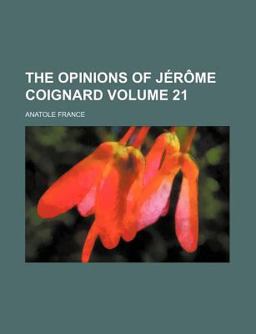 The Opinions of Jérôme Coignard The Opinions of Jérôme Coignard