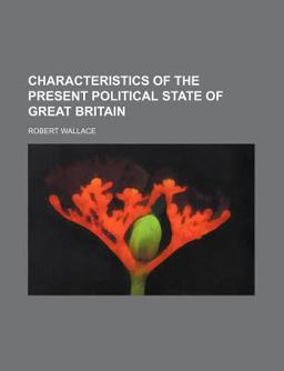 Characteristics of the Present Political State of Great Britain
