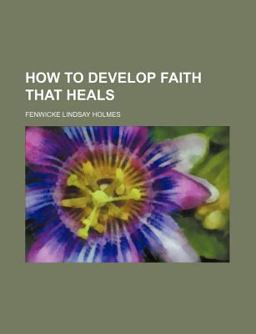 How to Develop Faith That Heals