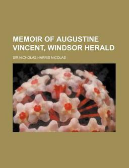 Memoir of Augustine Vincent, Windsor Herald