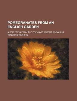 Pomegranates from an English Garden