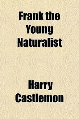 Frank the Young Naturalist