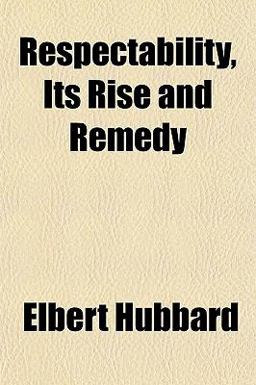 Respectability, Its Rise and Remedy