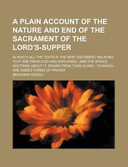 A Plain Account of the Nature and End of the Sacrament of the Lord's Supper