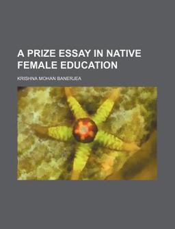 A Prize Essay in Native Female Education