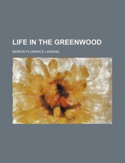 Life in the Greenwood