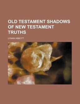 Old Testament Shadows of New Testament Truths