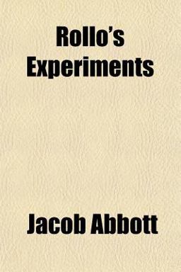 Rollo's Experiments