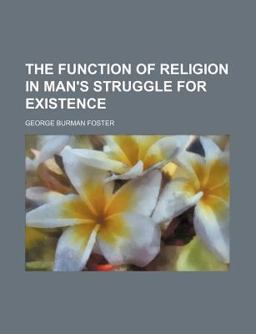The Function of Religion in Man's Struggle of Existence