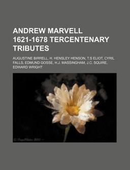 Andrew Marvell 1621-1678 Tercentenary Tributes