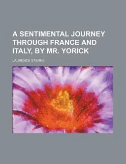 A Sentimental Journey Through France and Italy, by Mr Yorick