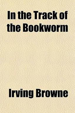 In the Track of the Bookworm