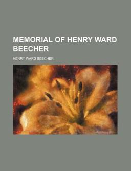 Memorial of Henry Ward Beecher